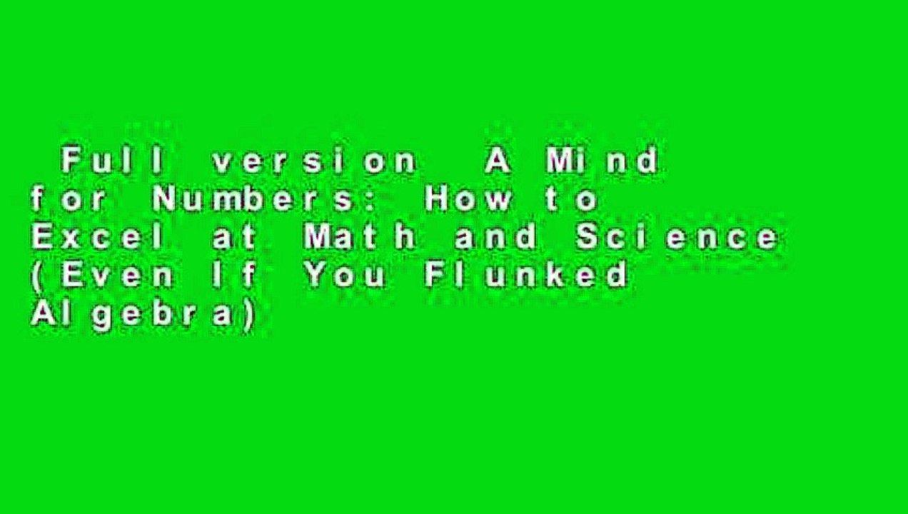 Full version  A Mind for Numbers: How to Excel at Math and Science (Even If You Flunked Algebra)