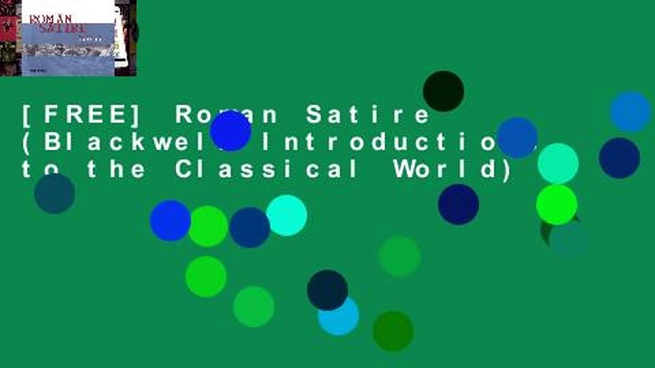 [FREE] Roman Satire (Blackwell Introductions to the Classical World)
