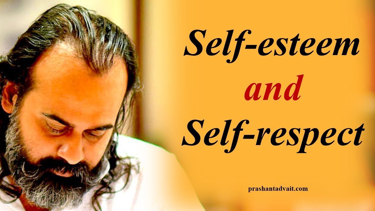 What is the difference between self-esteem and self-respect? || Acharya Prashant, with youth (2013)