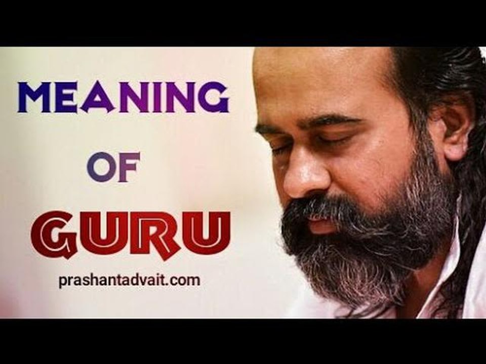 Acharya Prashant: What is the meaning of Guru?