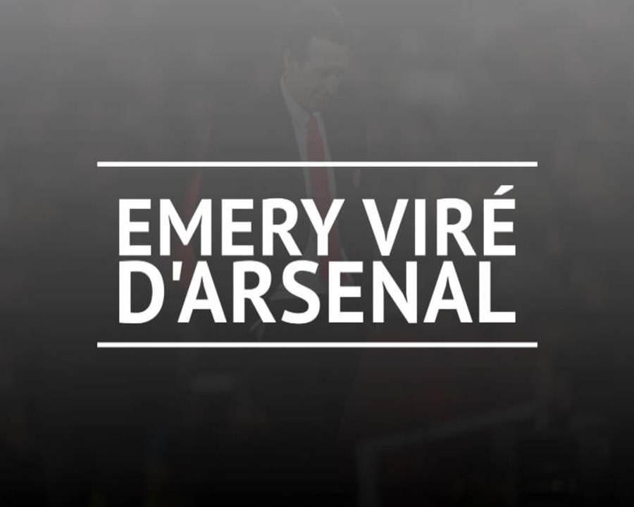 Arsenal - Emery viré d'Arsenal