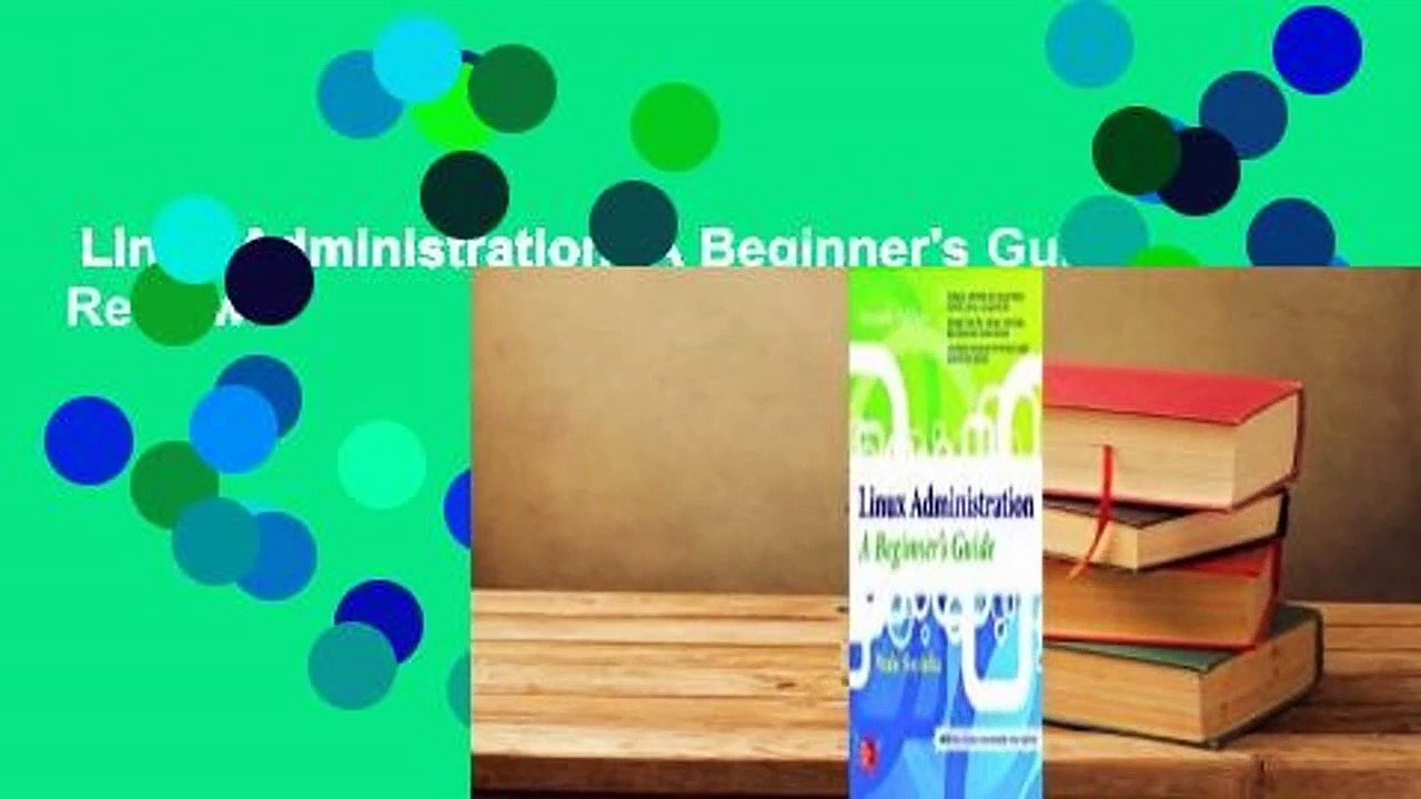 Linux Administration: A Beginner's Guide  Review