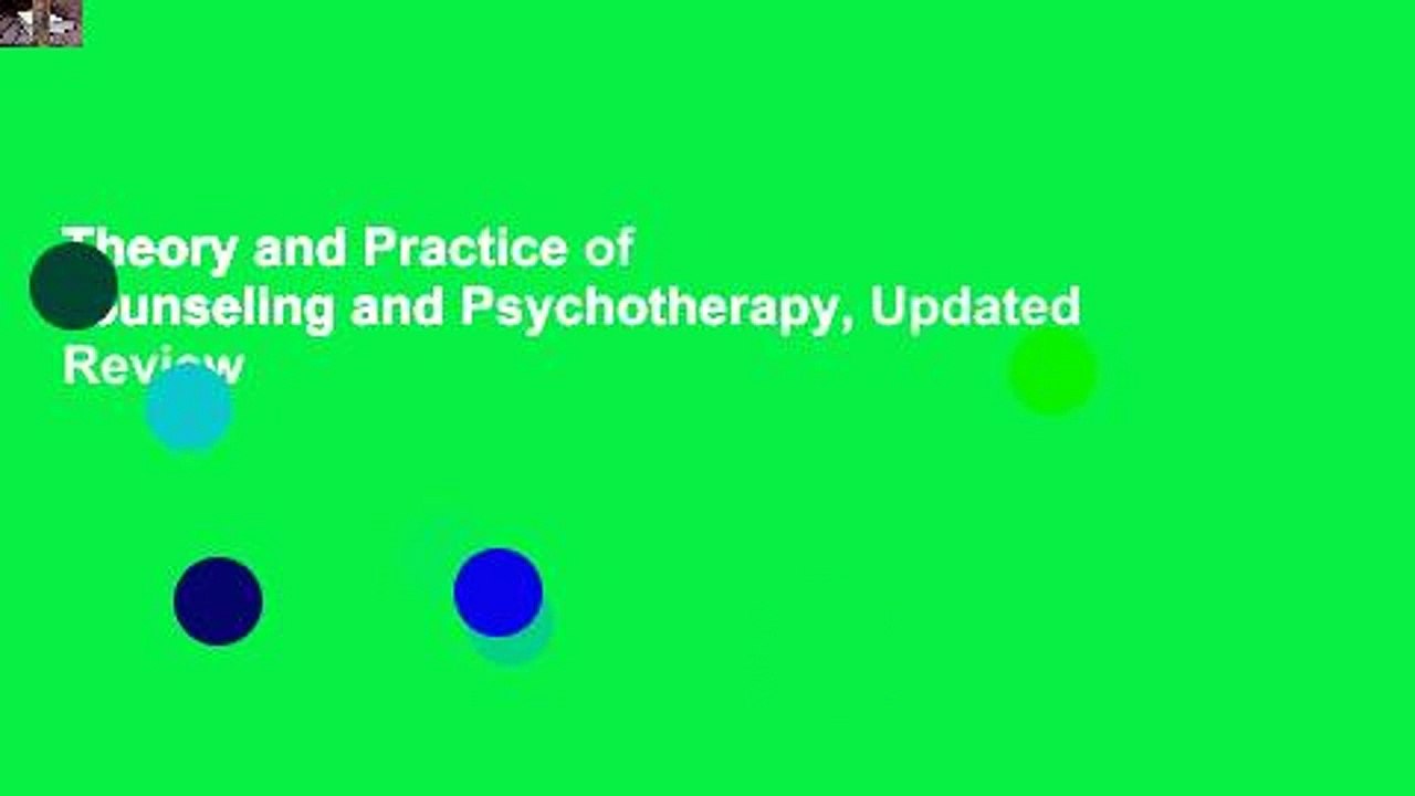 Theory and Practice of Counseling and Psychotherapy, Updated  Review