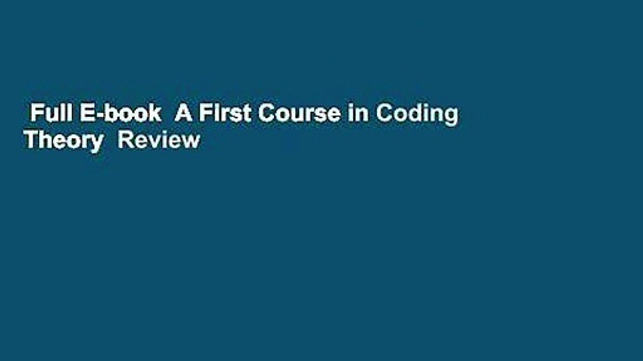 Full E-book  A First Course in Coding Theory  Review