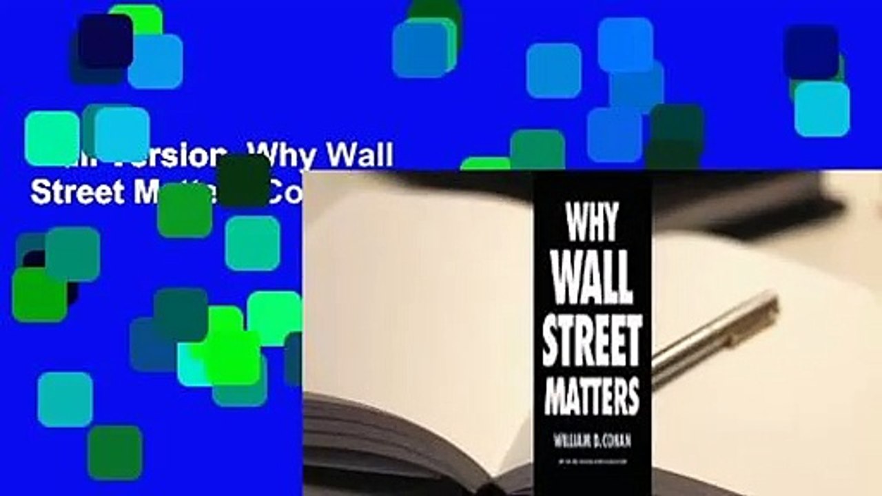 Full Version  Why Wall Street Matters Complete
