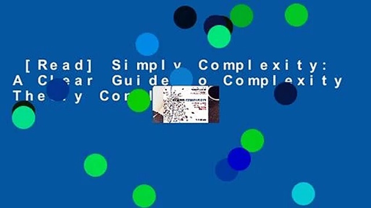 [Read] Simply Complexity: A Clear Guide to Complexity Theory Complete