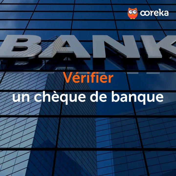 Vérifier un chèque de banque