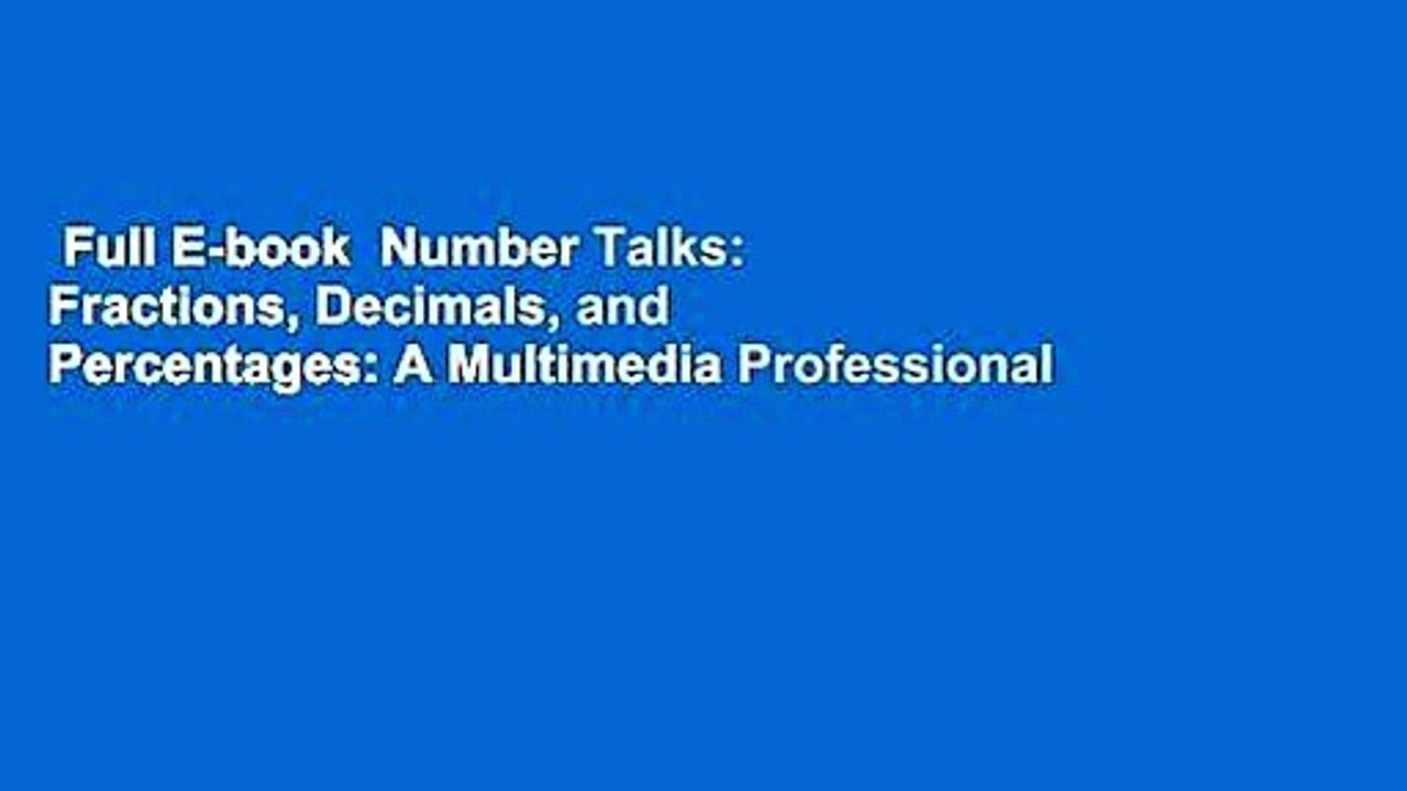 Full E-book  Number Talks: Fractions, Decimals, and Percentages: A Multimedia Professional