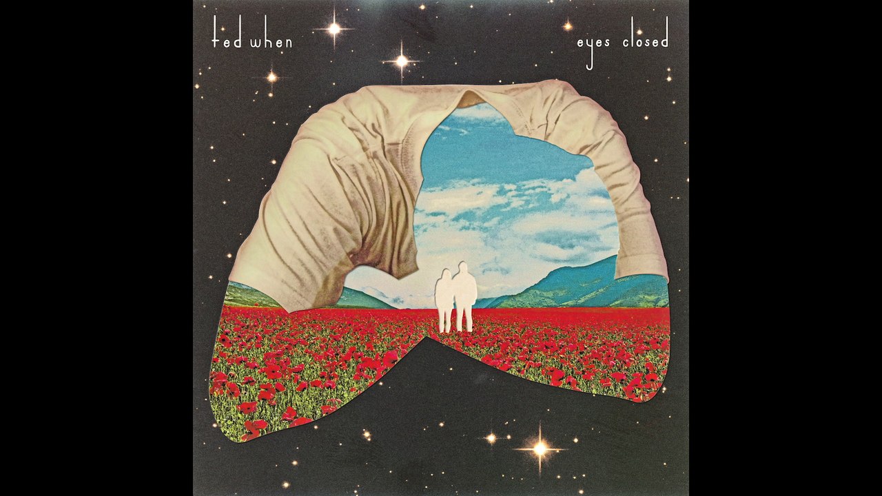 Ted When - Eyes Closed