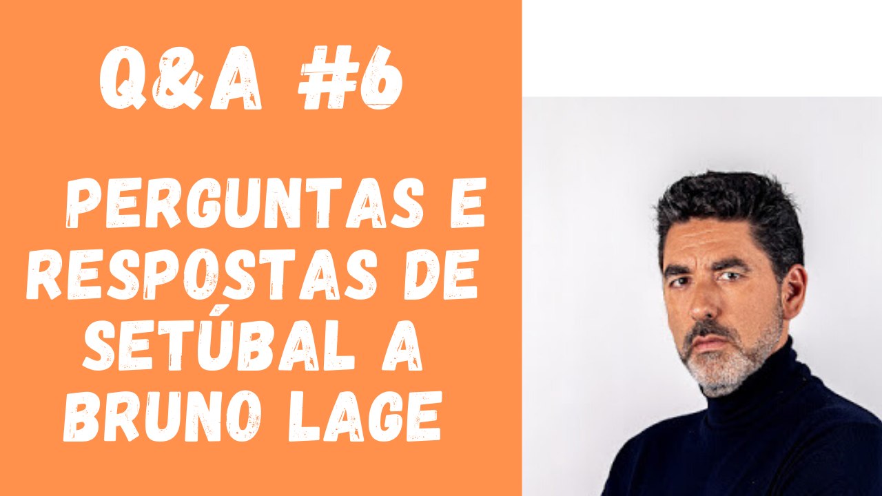Q&A #6 - Perguntas e Respostas de Setúbal a Bruno Lage