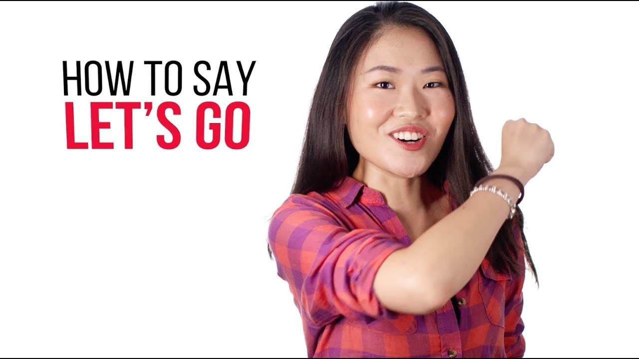 How to say "Let's Go" in Chinese | How To Say Series | ChinesePod