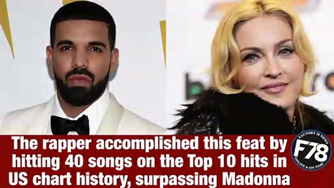 F78NEWS: Drake Surpasses Madonna’s Record of Most Hits on US Top Ten Chart. #Drake  #Madonna