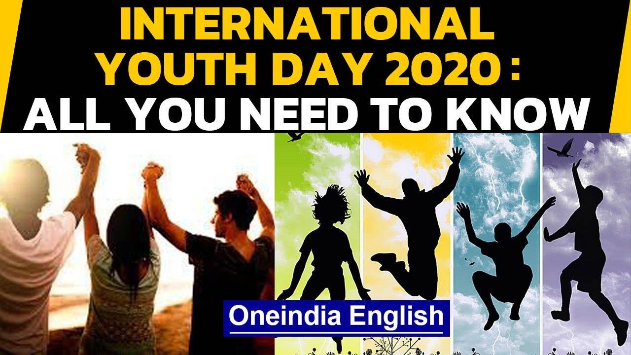 International Youth Day 2020: Why is it celebrated, What is its relevance | Oneindia News