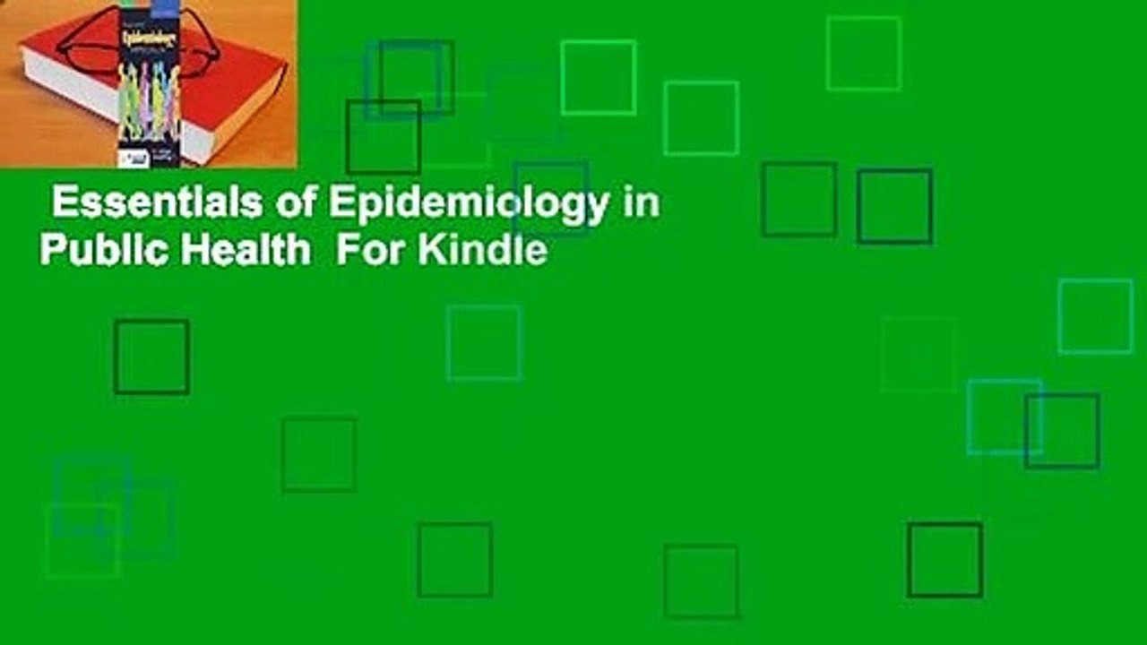 Essentials of Epidemiology in Public Health  For Kindle