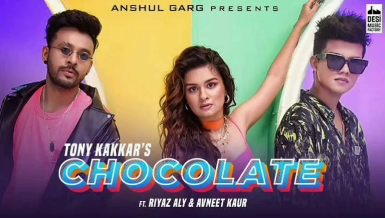 Chocolate - Tony Kakkar ft. Riyaz Aly & Avneet Kaur | Satti Dhillon | Anshul Garg Desi Music Factory