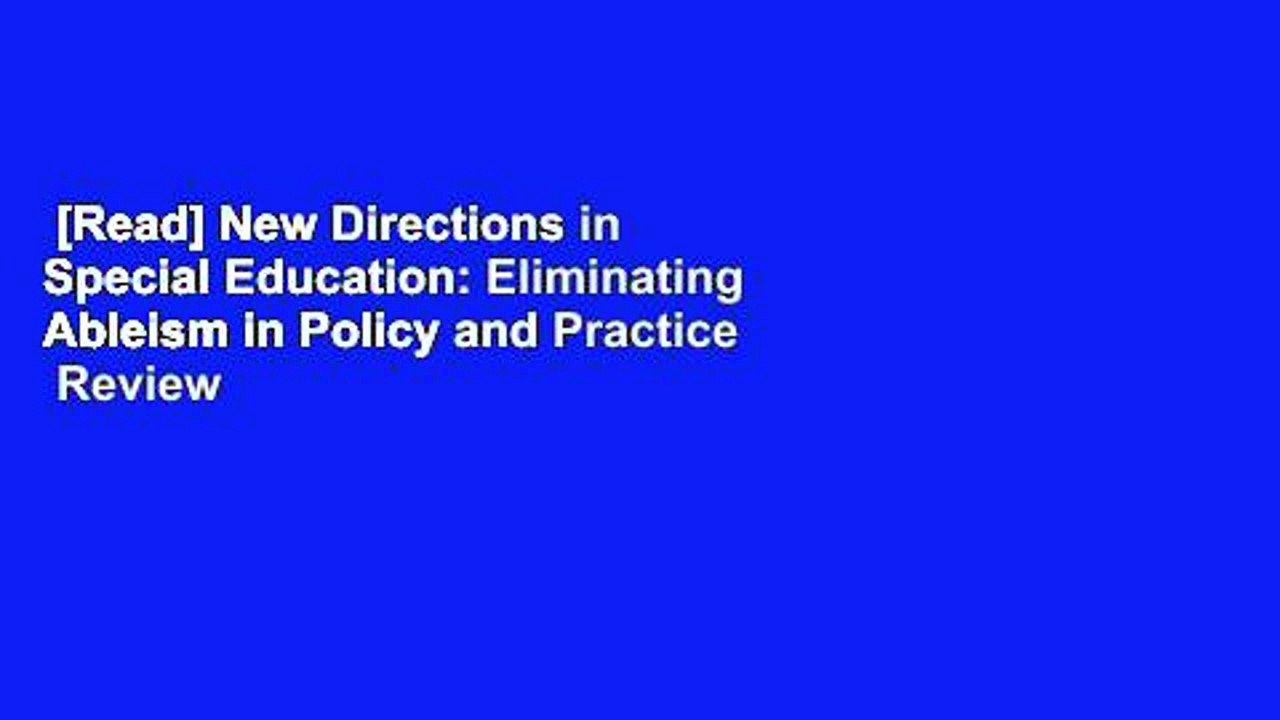 [Read] New Directions in Special Education: Eliminating Ableism in Policy and Practice  Review