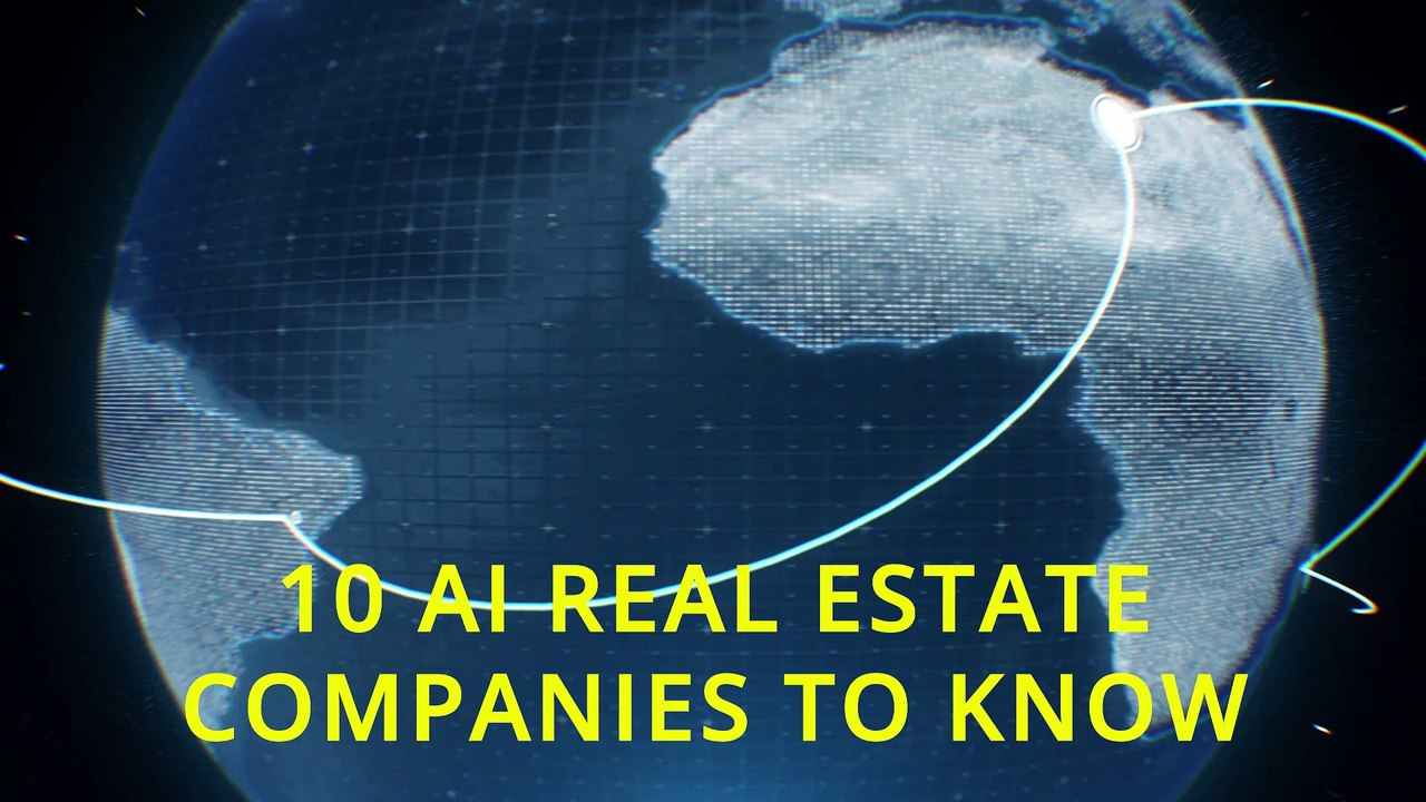 10 Artificial Intelligence Real Estate Companies To Know