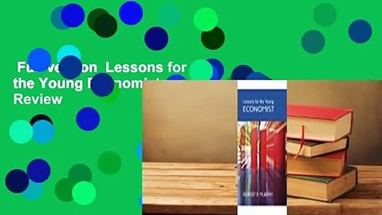 Full version  Lessons for the Young Economist  Review