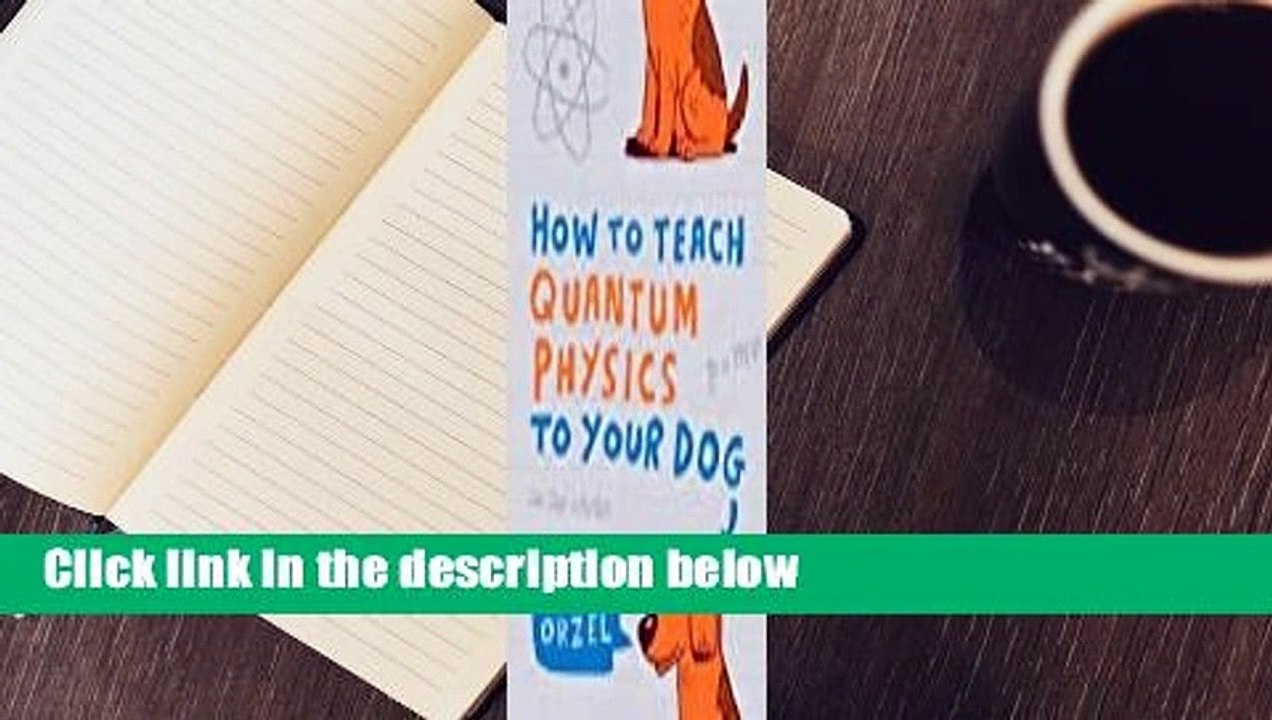 How to Teach Quantum Physics to Your Dog  Pour Kindle