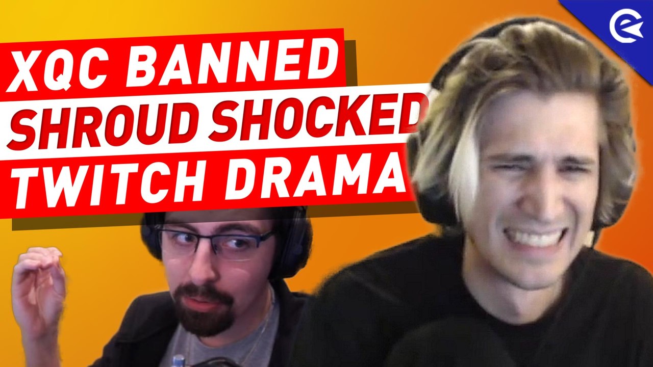 xQc Twitch Banned for Stream Sniping! Shroud Calls Him Out! Twitch Drama Explained!