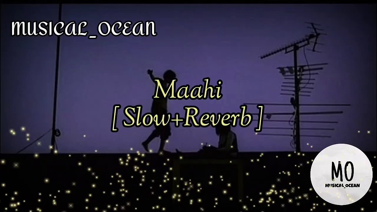 Maahi | Slow+Reverb |