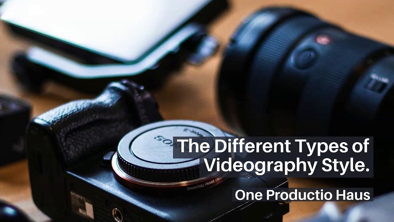 Different Types of Videography Styles.