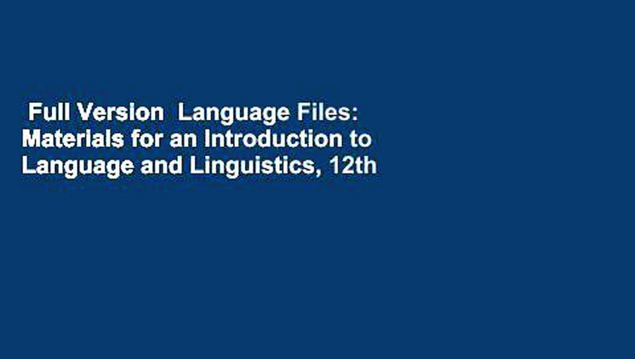Full Version  Language Files: Materials for an Introduction to Language and Linguistics, 12th