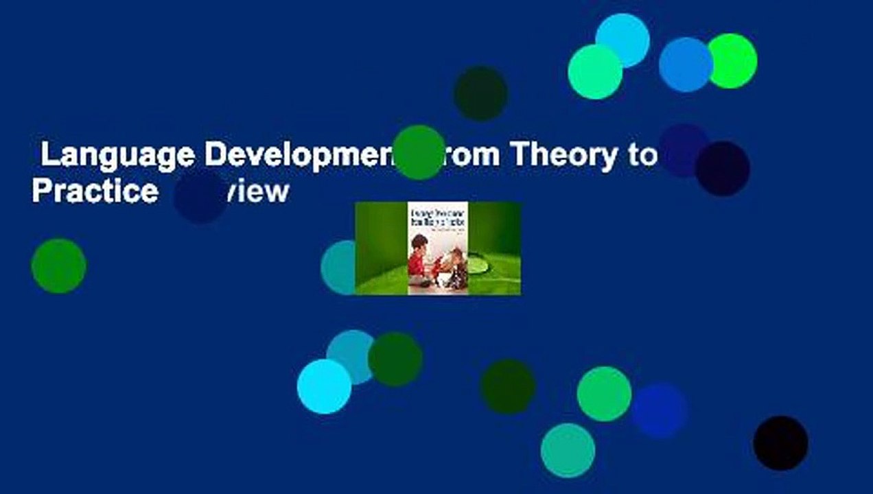 Language Development From Theory to Practice  Review