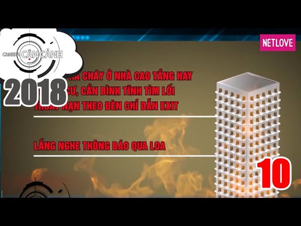 Camera Cận Cảnh 2018 - Tập 10: Kỹ năng thoát hiểm ở chung cư