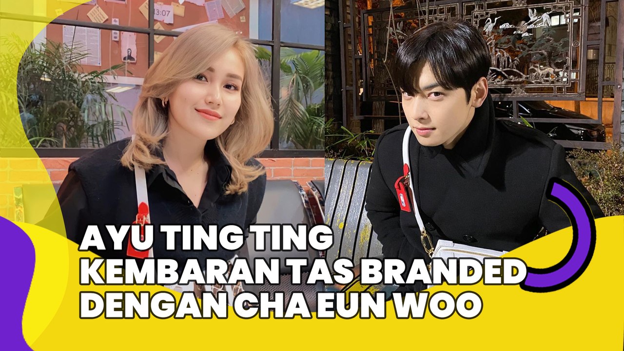 Ayu Ting Ting Kembaran Tas Branded dengan Cha Eun Woo: Beda Level!