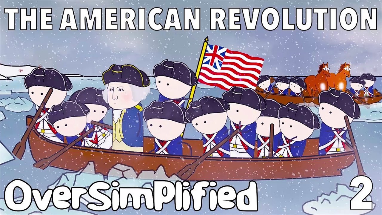 The American Revolution - OverSimplified (Part 2)