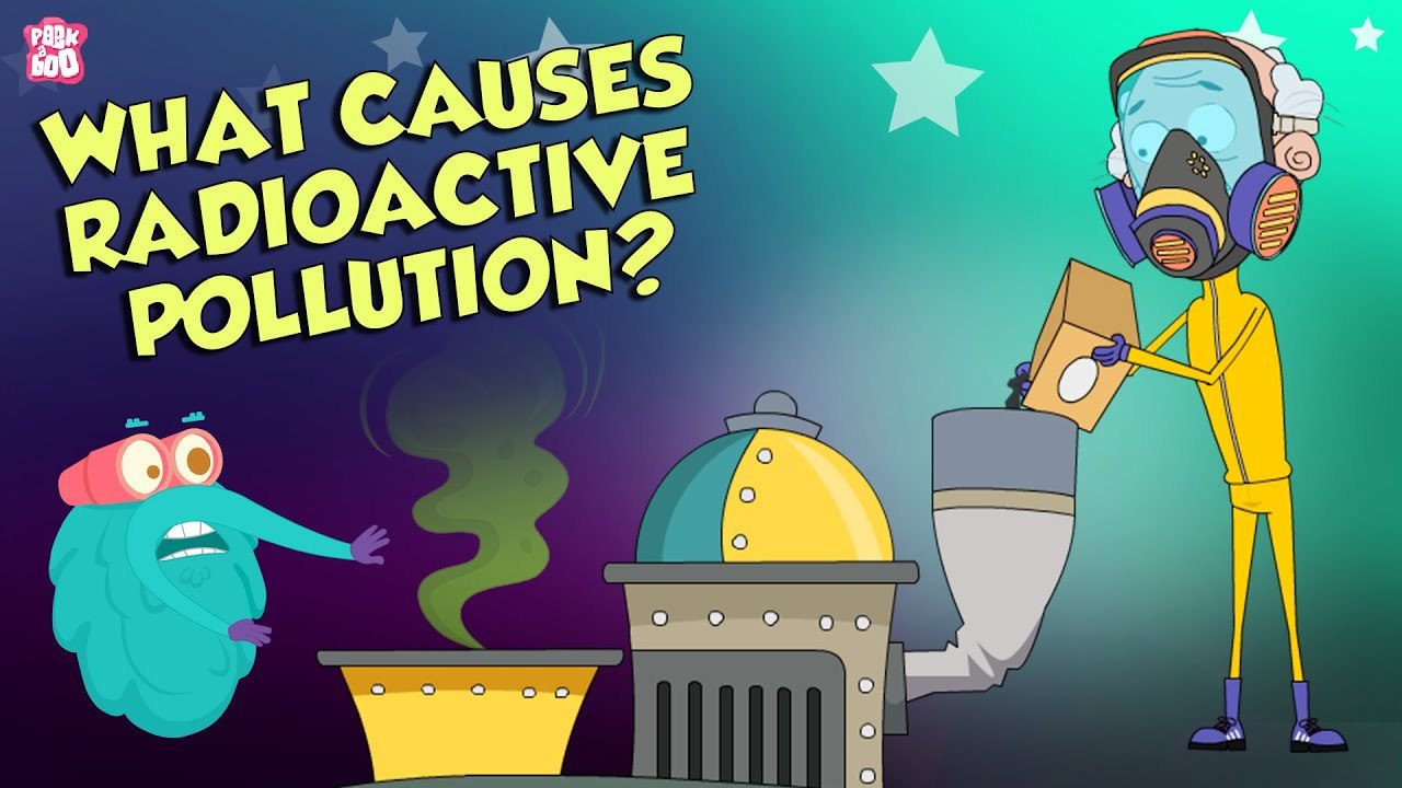 What Causes Radioactive Pollution? | Radiation | The Dr Binocs Show | Peekaboo Kidz