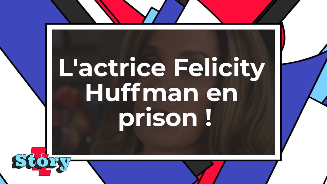 Felicity Huffman, l'actrice en prison !