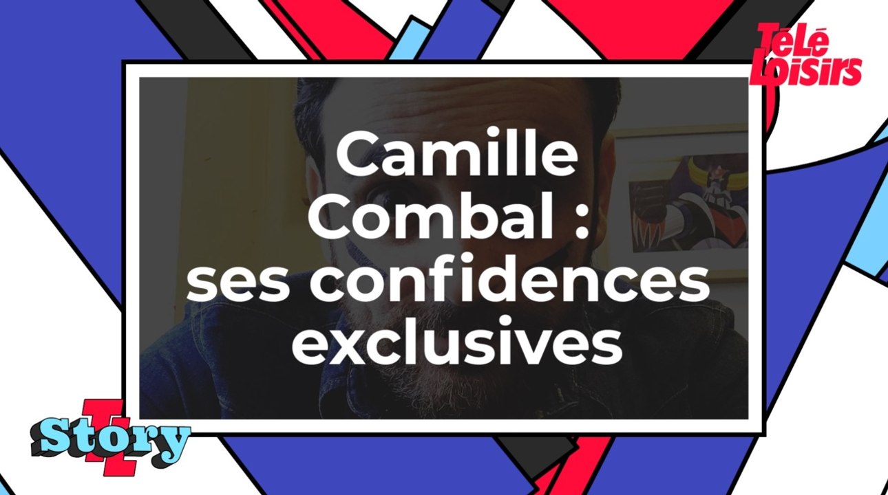 Camille Combal : ses confidences exclusives