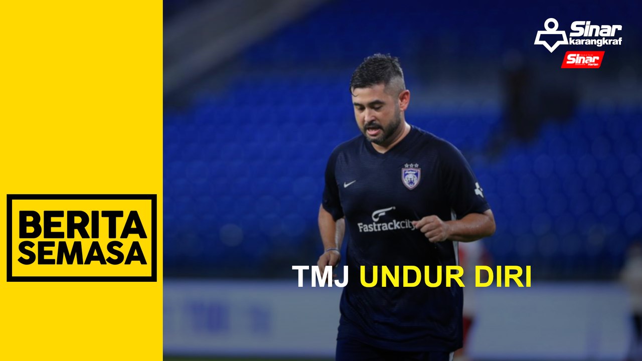 TMJ umum tinggalkan JDT