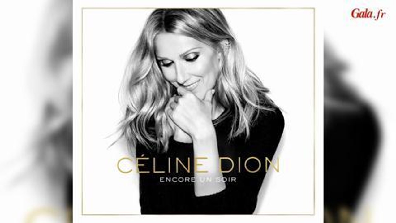 Gala.fr- Céline Dion -Encore un soir (audio)