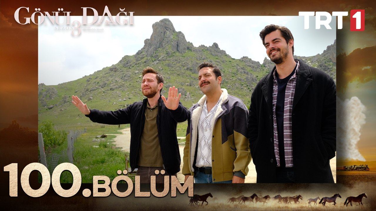Gönül Dağı 100. Bölüm