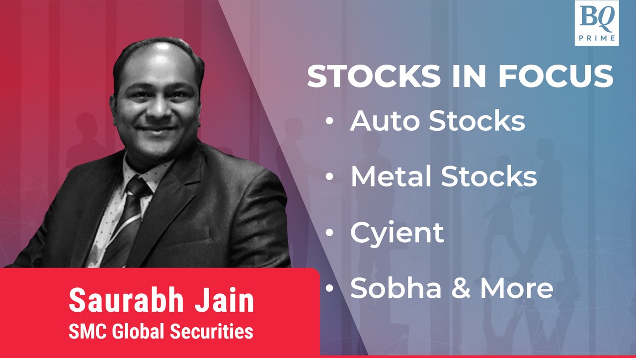 Stocks In Focus: Auto And Metals Stocks, Cyient, Sobha And More