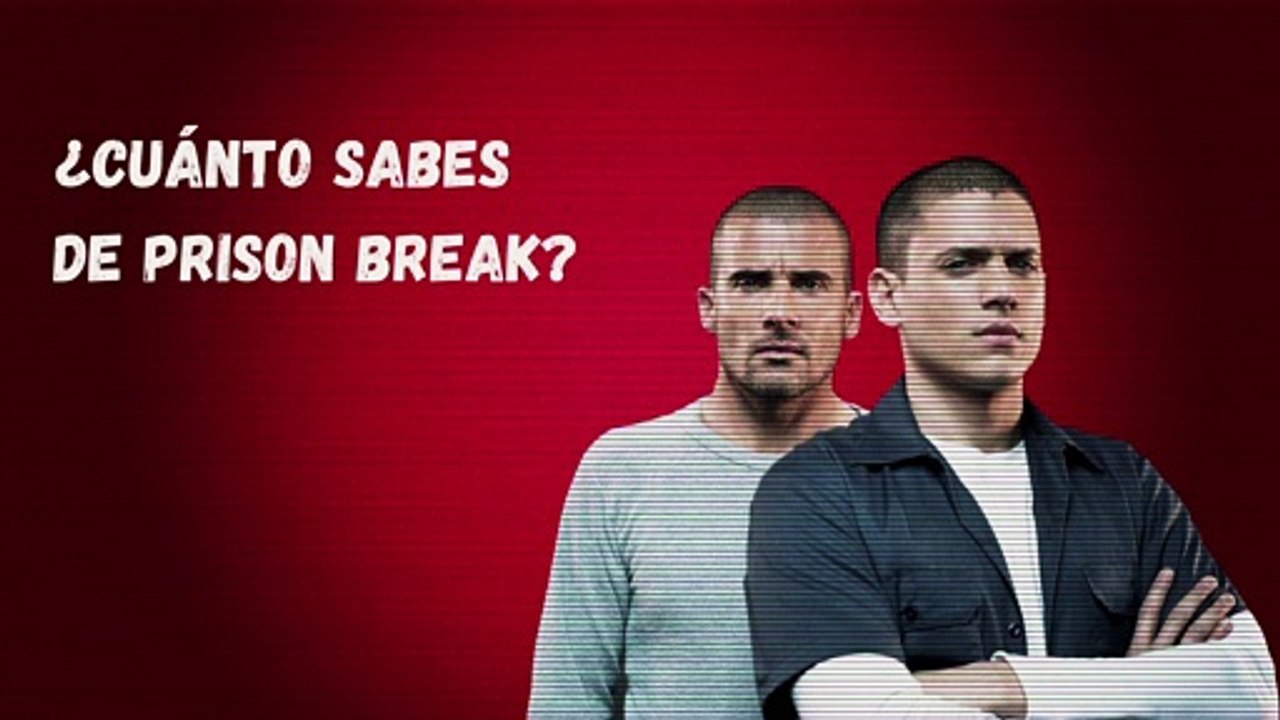 ¿Cuánto sabes de Prison Break?