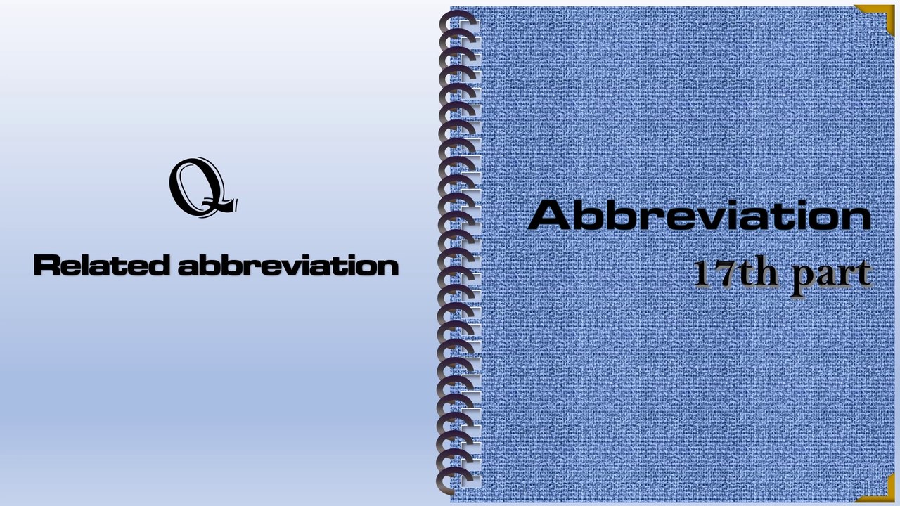 Full form of Q related words /17th part