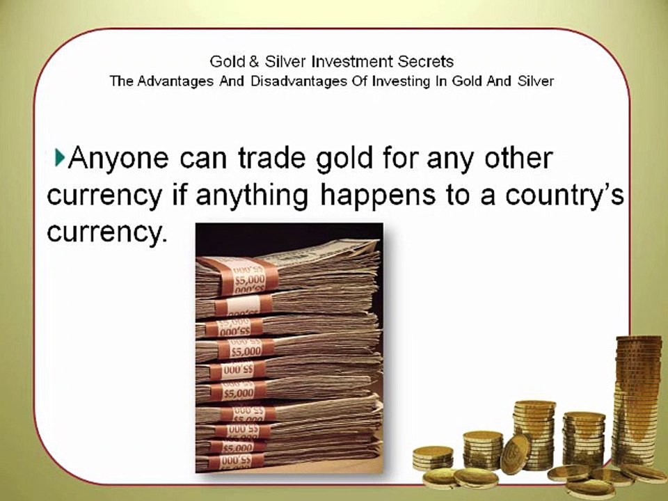 3 - The Advantages And Disadvantages Of Investing In Gold And Silver