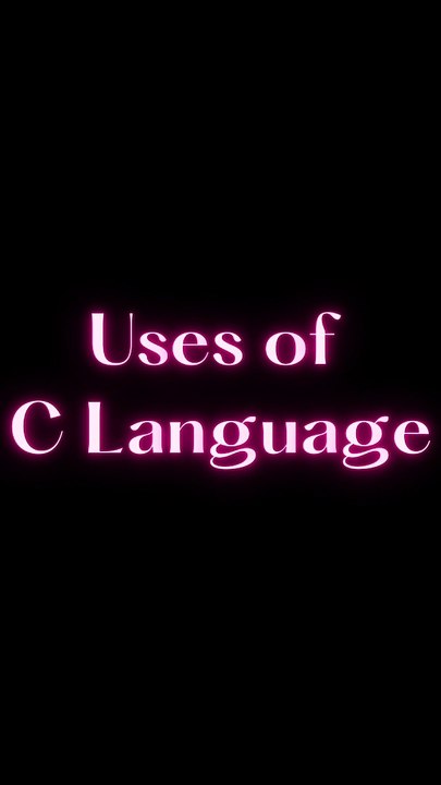 Uses of C Language #clanguage #uses