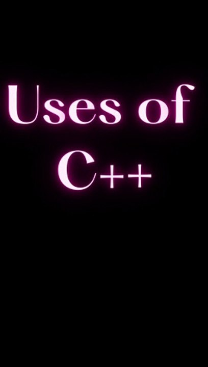 Uses of C++