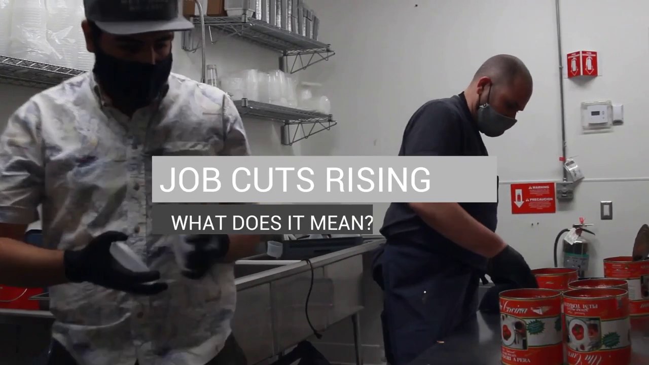 JOB CUTS RISING - WHAT DOES IT MEAN