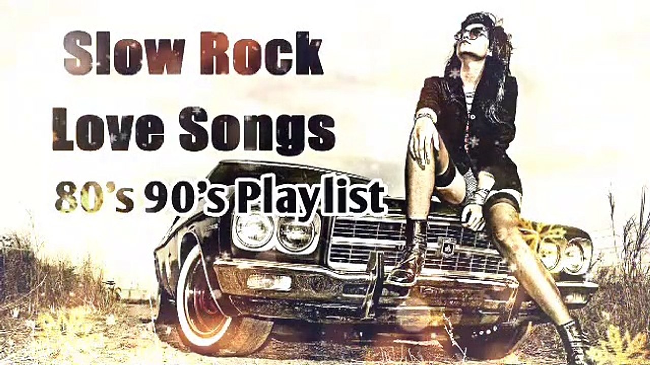 Slow Rock Love Song 80's 90's