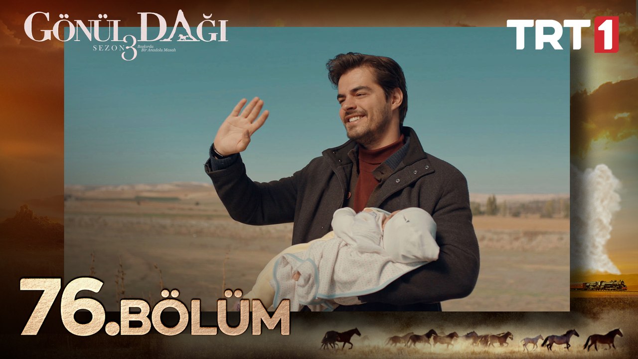 Gönül Dağı 76. Bölüm