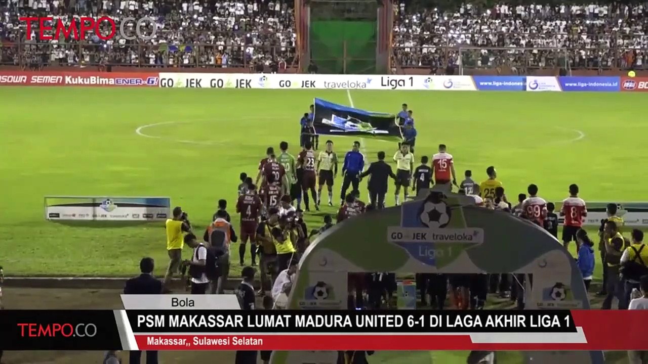 PSM Makassar Lumat Madura United 6-1 di Laga Akhir Liga 1