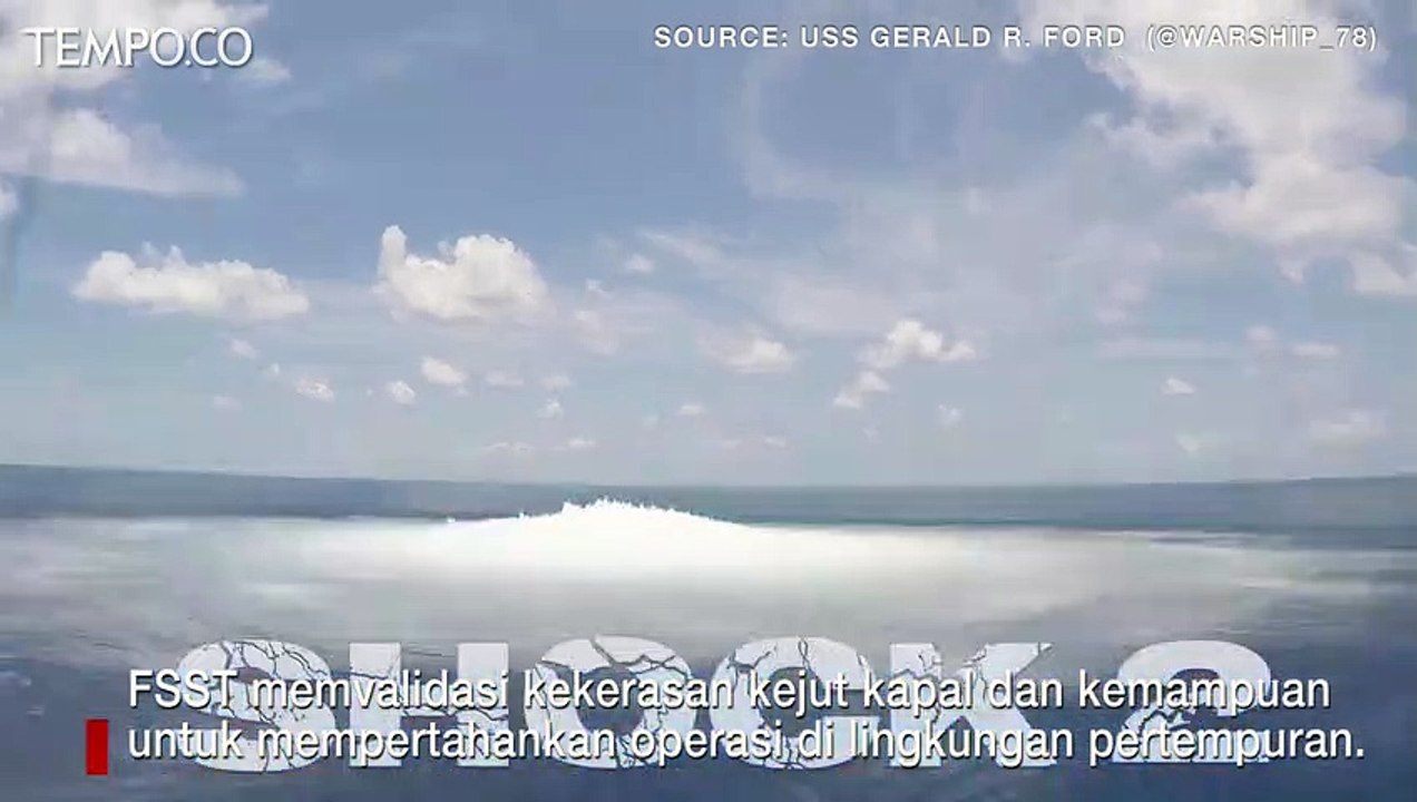 Guncangan saat Tiga Ledakan Dahsyat Semakin Dekat dengan USS Gerald R. Ford