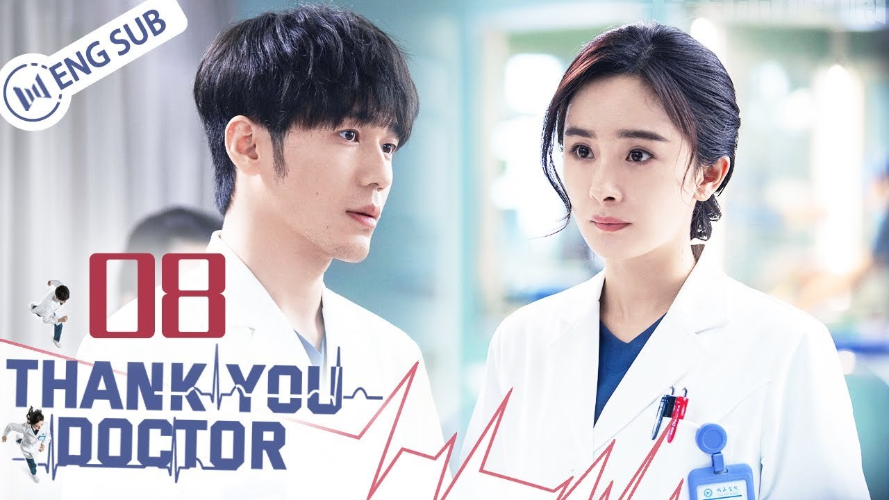 [Eng Sub] Thank You, Doctor EP 08 (Yang Mi, Bai Yu)