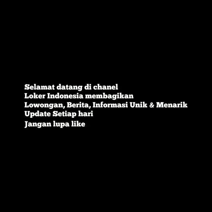 LOWONGAN KERJA TERBARU HARI INI